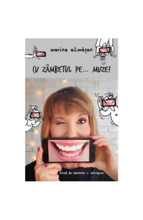 CU ZAMBETUL PE ..MUZE!