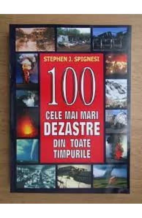 100 CELE MAI MARI DEZASTRE DIN TOATE TIMPURILE