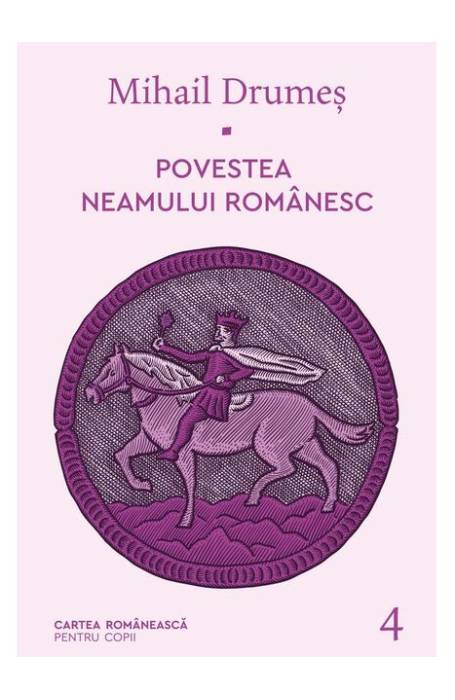 POVESTEA NEAMULUI ROMANESC 4 DRUMES ART