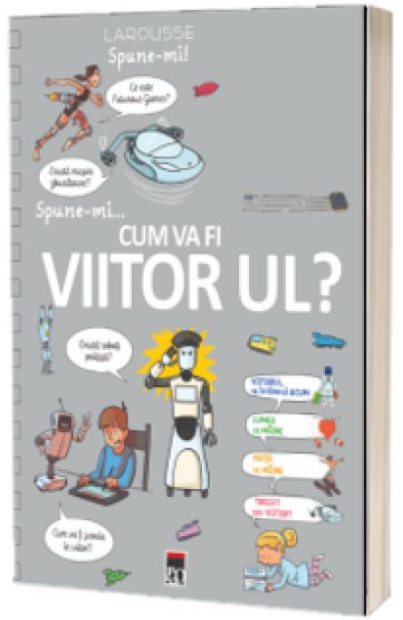 SPUNE-MI CUM VA FI VIITORUL