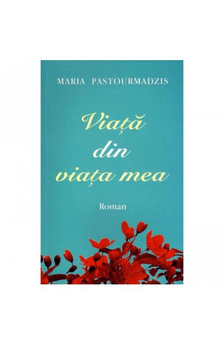 VIATA DIN VIATA MEA - EGUMENITA