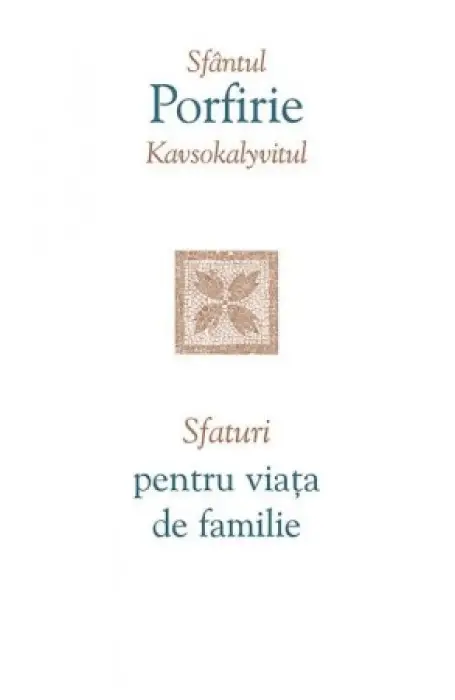 SFATURI PENTRU VIATA DE FAMNILIE