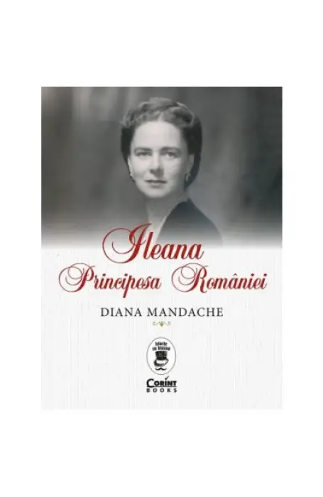 ILEANA PRINCIPESA ROMANIEI
