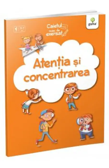 ATENTIA SI CONCENTRAREA/ CAIETUL MEU DE EXERSAT