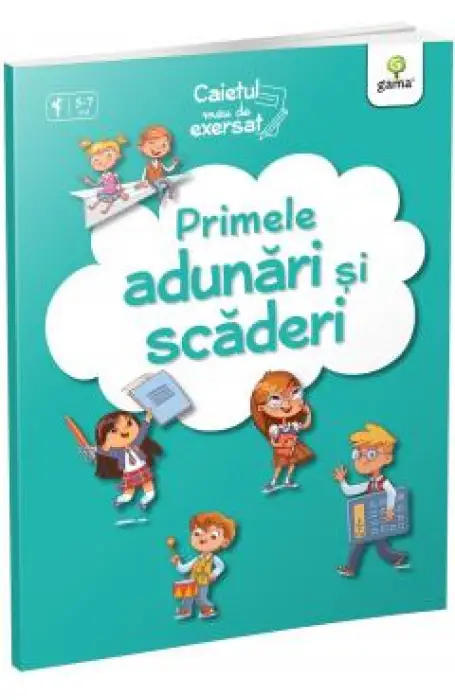 PRIMELE ADUNARI SI SCADERI/ CAIETUL MEU DE EXERSAT