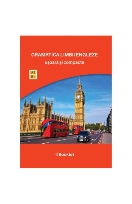 GRAMATICA ENGLEZA USOARA SI COMPACTA BOOKLET A2 B1
