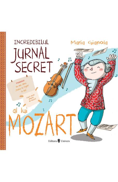 INCREDIBILUL JURNAL SECRET AL LUI MOZART