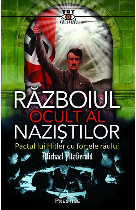RAZBOIUL OCULT AL NAZISTILOR