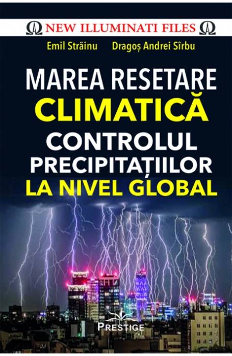 MAREA RESETARE CLIMATICA CONTROLUL PRECIPITATIILOR LA NIVEL GLOBAL