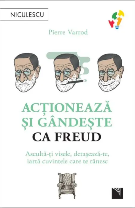 ACTIONEAZA SI GANDESTE CA FREUD