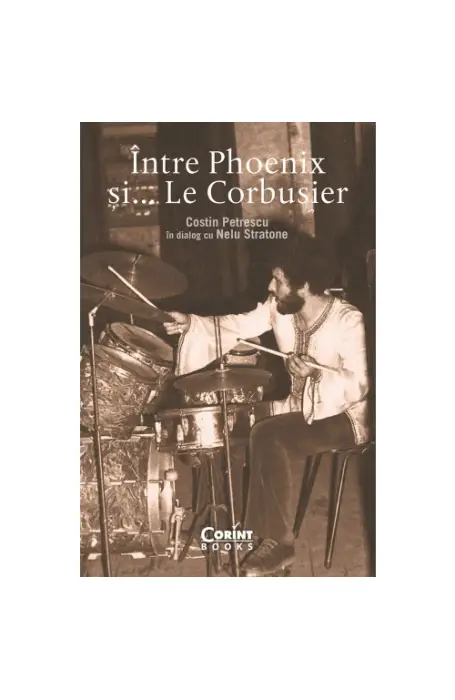 INTRE PHOENIX SI LE CORBUSIER