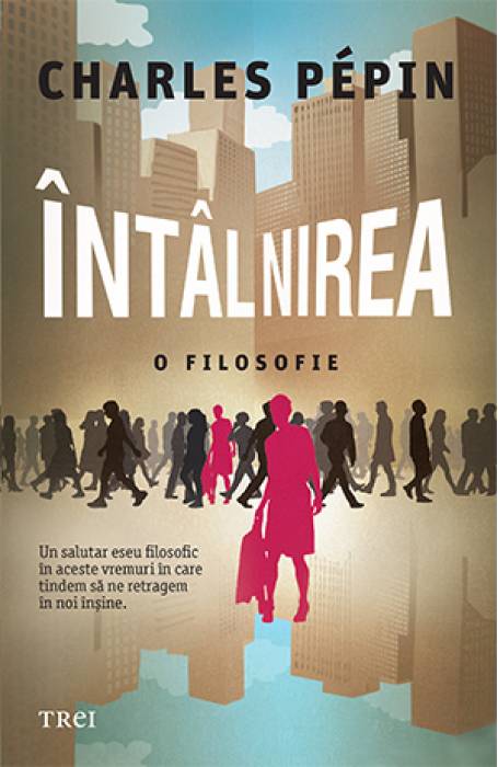 INTALNIREA. O FILOSOFIE