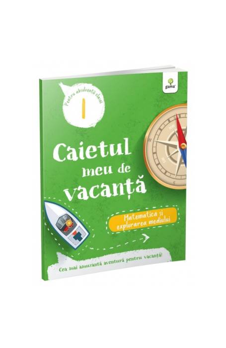 MATEMATICA SI EXPLOATAREA MEDIULUI 1 CAIET DE VACANTA GAMA