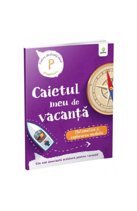 MATEMATICA SI EXPLORAREA MEDIULUI CP CAIET DE VACANTA GAMA
