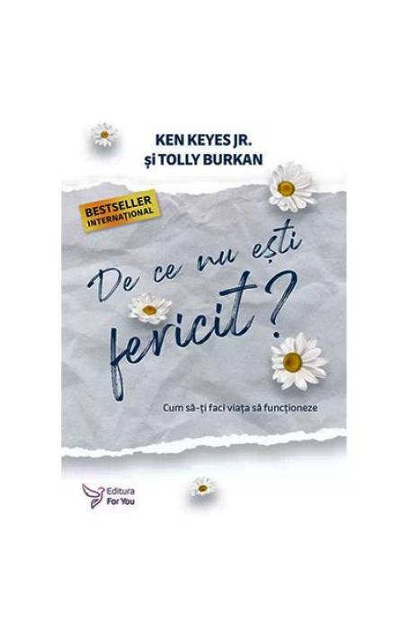 DE CE NU ESTI FERICIT?