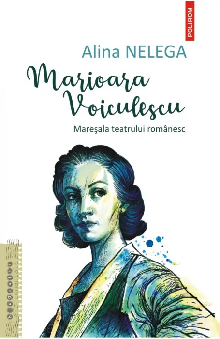 MARIOARA VOICULESCU. MARESALA TEATRULUI ROMANESC