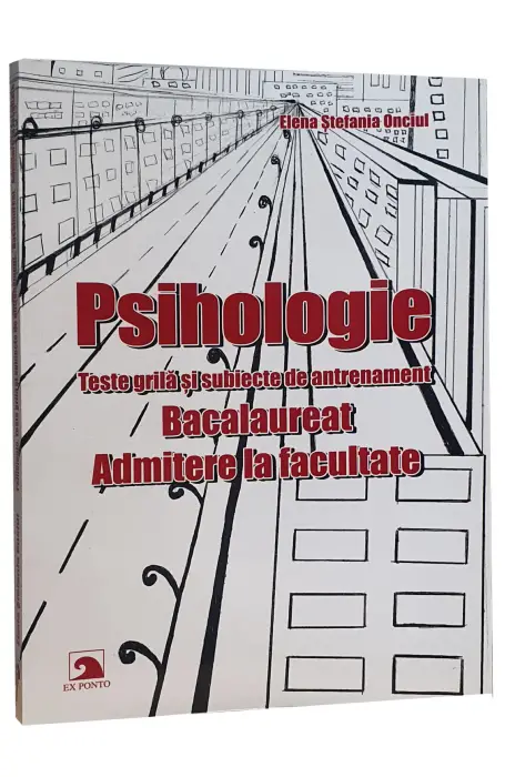 PSIHOLOGIE TESTE GRILA PENTRU BAC SI ADMITERE LA FACULTATE