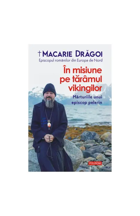 IN MISIUNE PE TARAMUL VIKINGILOR. MARTURIILE UNUI EPISCOP PELERIN