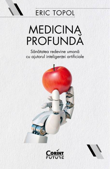 MEDICINA PROFUNDA. SANATATEA REDEVINE UMANA CU AJUTORUL INTELIGENTEI ARTIFICIALE