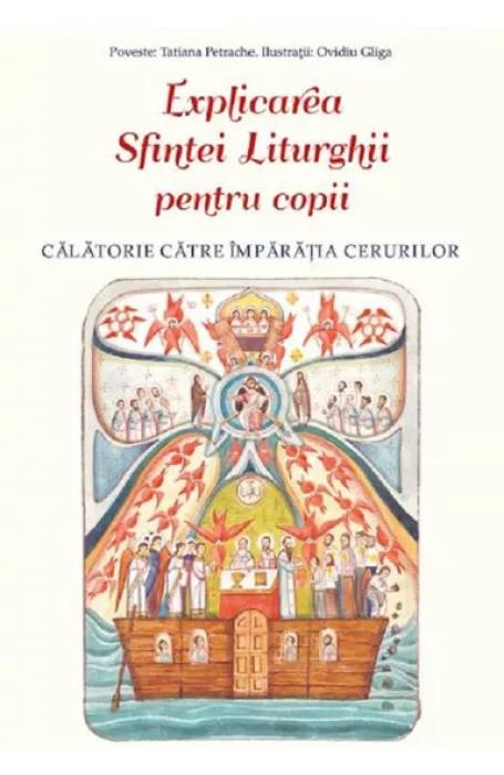 EXPLICAREA SFINTEI LITURGHII PENTRU COPII