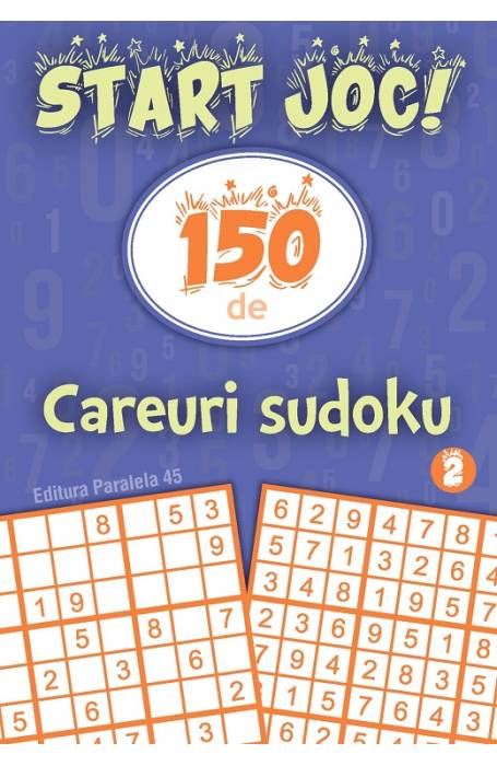 START JOC! 150 DE CAROURI SUDOKU 2 P45