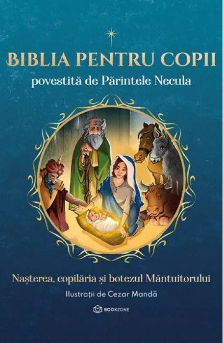 BIBLIA PENTRU COPII POVESTITA DE PARINTELE NECULA BOOKZONE