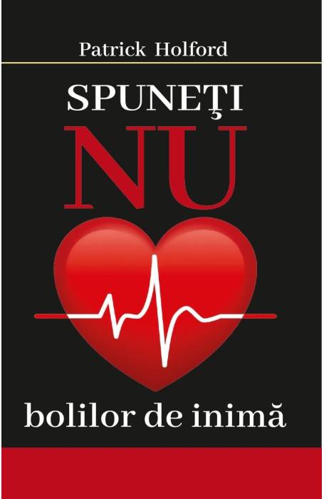 SPUNETI NU BOLILOR DE INIMA