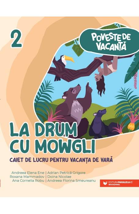 POVESTE DE VACANTA 2 LA DRUM CU MOWGLI CAIET VACANTA DE VARA P45