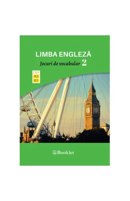ENGLEZA - JOCURI DE VOCABULAR 2 A2 - B1