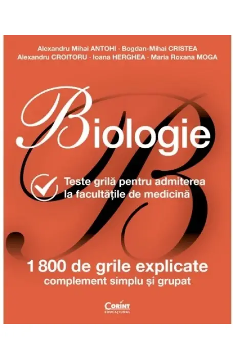 BIOLOGIE TESTE GRILA ADMITERE FACULTATI DE MEDICINA 1800 DE GRILE