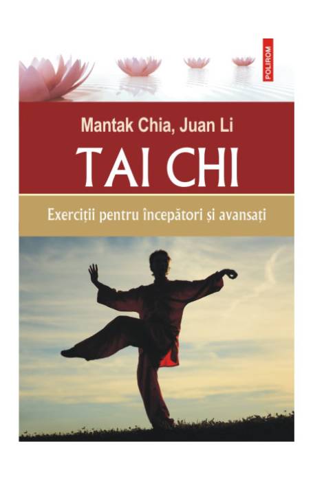 TAI CHI. EXERCITII PENTRU INCEPATORI SI AVANSATI
