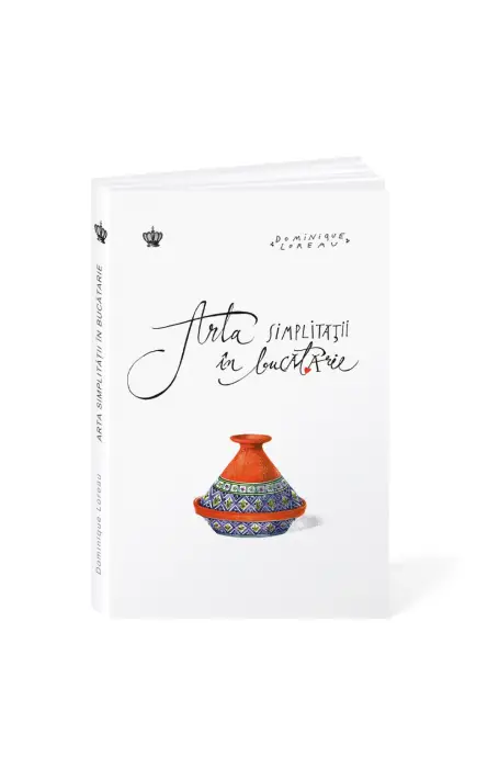 ARTA SIMPLITATII IN BUCATARIE BAROQUE