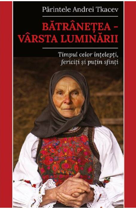 BATRANETEA- VARSTA LUMINARII