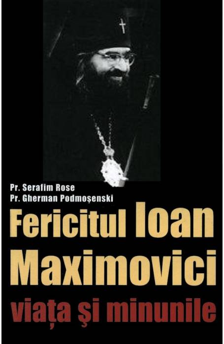 SF IOAN MAXIMOVICI - VIATA SI MINUNILE