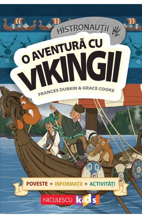 HISTRONAUTII. O AVENTURA CU VIKINGII