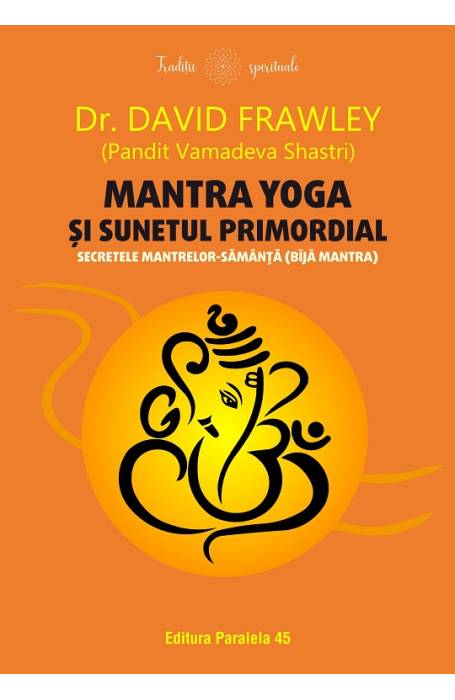 MANTRA YOGA SI SUNETUL PRIMORDIAL P45