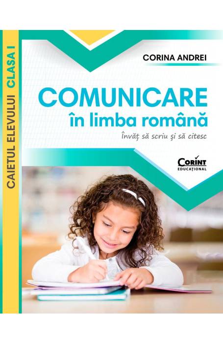 COMUNICARE CLASA 1 CAIET INVAT SA SCRIU SI SA CITESC ANDREI 2023 CORINT