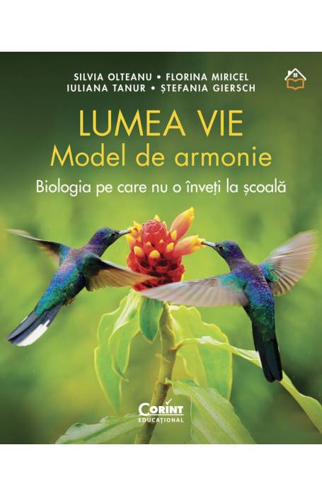 LUMEA VIE. MODEL DE ARMONIE. BIOLOGIA PE CARE NU O INVATI LA SCOALA