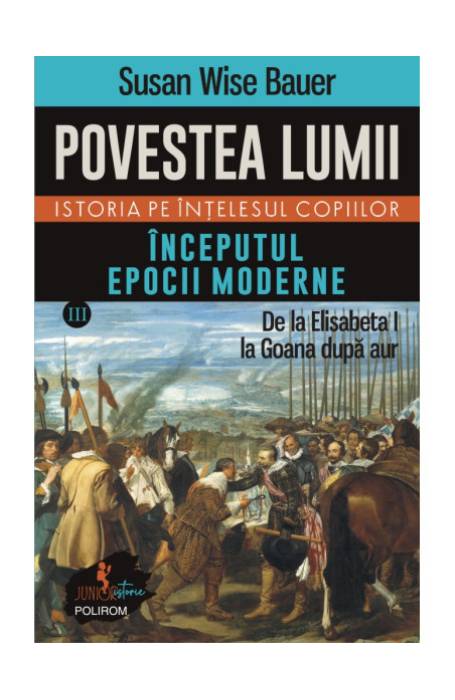 POVESTEA LUMII VOL 3 INCEPUTUL EPOCII MODERNE
