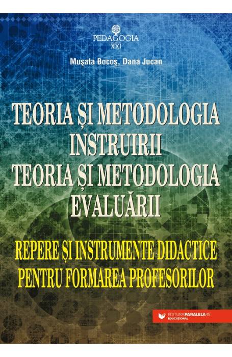 TEORIA SI METODOLOGIA INSTRUIRII. TEORIA SI METODOLOGIA EVALUARII ED 2