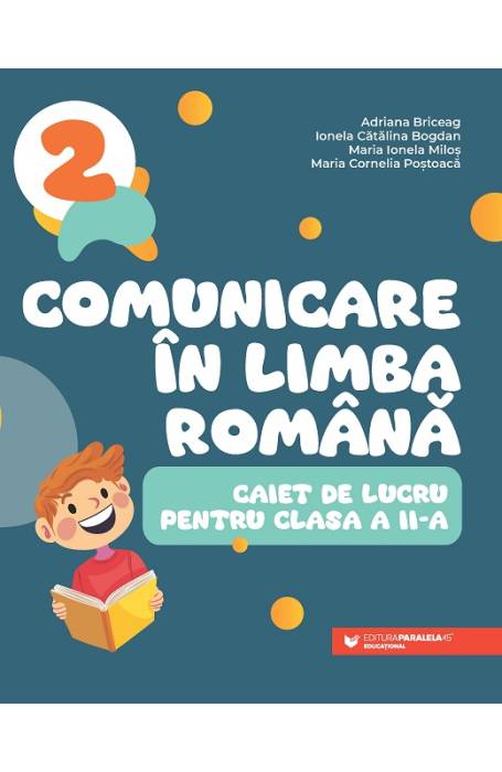 COMUNICARE IN LIMBA ROMANA 2 CAIET DE LUCRU (MANUAL) P45 2023