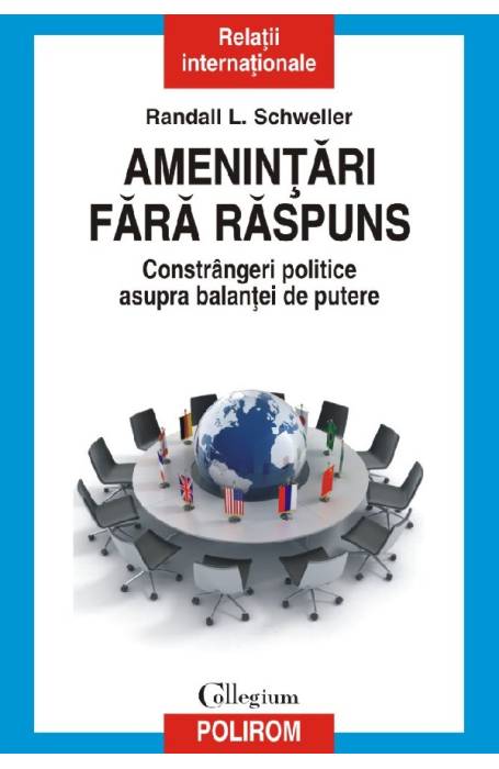 AMENINTARI FARA RASPUNS. CONSTRANGERI POLITICE ASUPRA BALANTEI DE PUTERE RELATII INTERNATIONALE