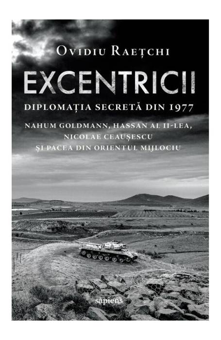 EXCENTRICII DIPLOMATIA SECRETA DIN 1977 (SAPIENS)