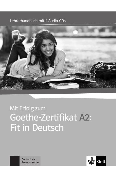 MIT ERFLOG ZUM GOETHE- ZERTIFIKAT A2: FIT IN DEUTSCH