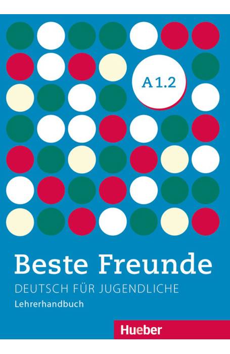 BESTE FREUNDE A 1.2 CARTEA PROFESORULUI