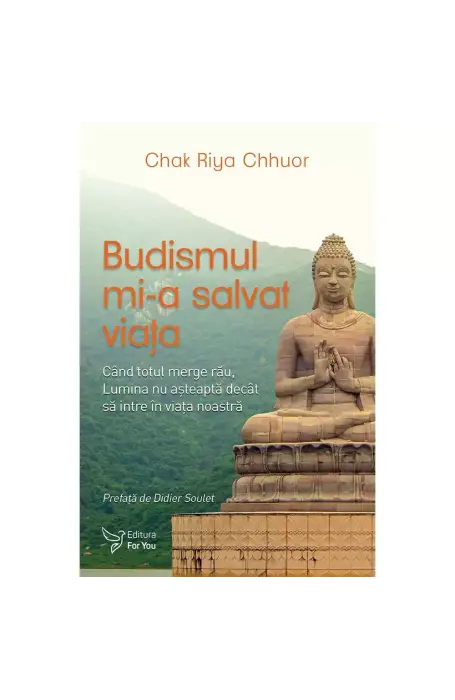 BUDISMUL MI-A SALVAT VIATA FOR YOU
