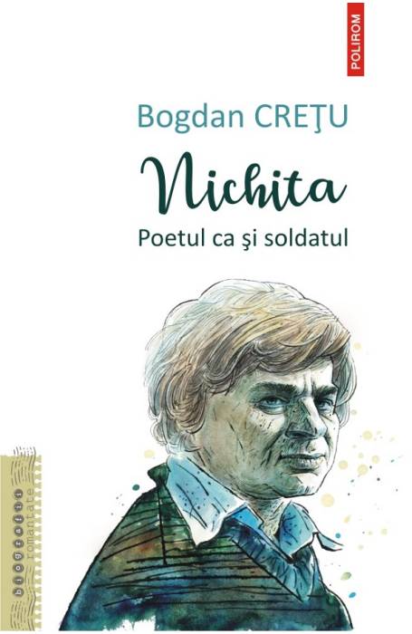NICHITA. POETUL CA SI SOLDATUL