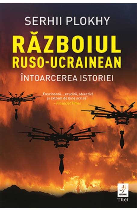 RAZBOIUL RUSO-UCRAINEAN. INTOARCEREA ISTORIEI