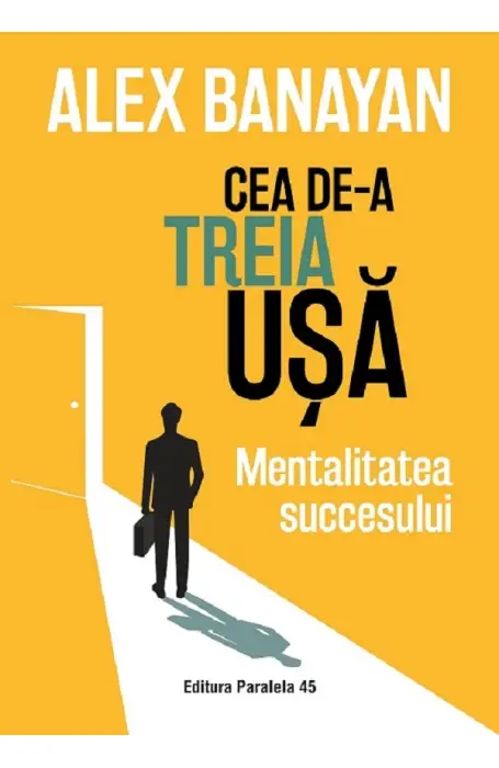 CEA DE-A TREIA USA. MENTALITATEA SUCCESULUI P45
