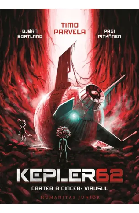 KEPLER 62: CARRTEA A CINCEA: VIRUSUL